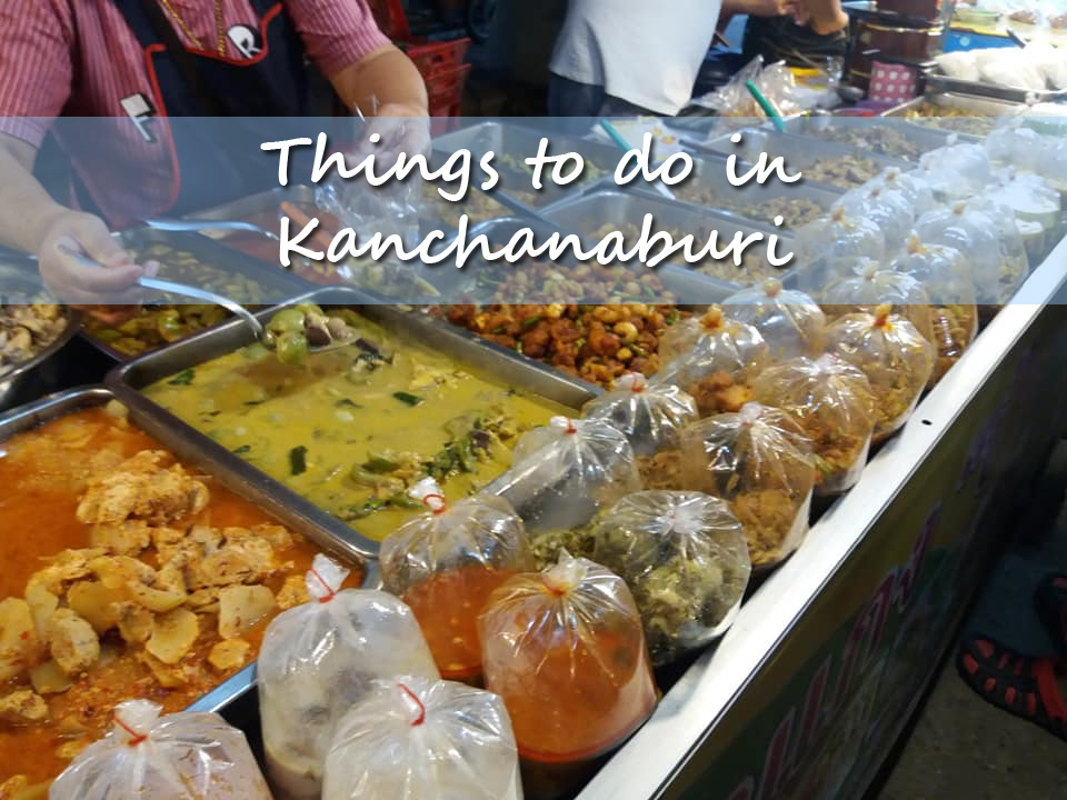 Things to do in Kanchanaburi