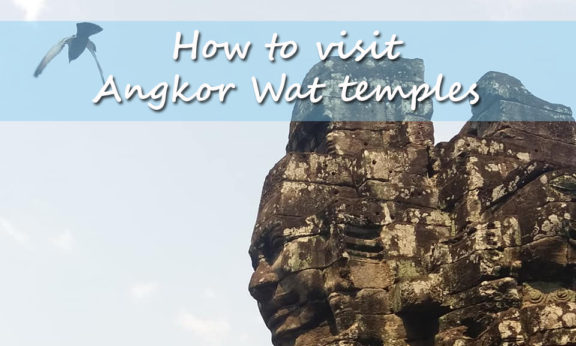 How to visit Angkor Wat temples