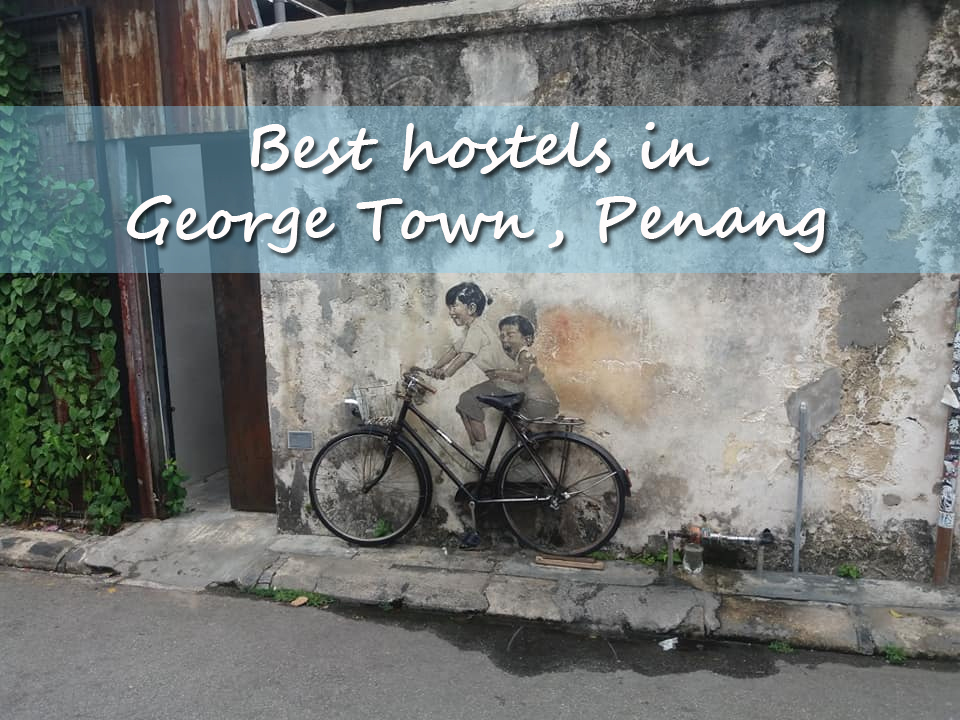 Best hostels in George Town, Penang