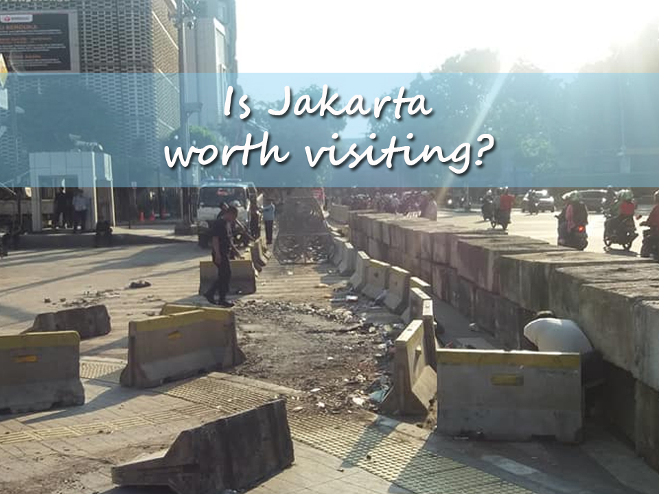 Is Jakarta worth visiting?