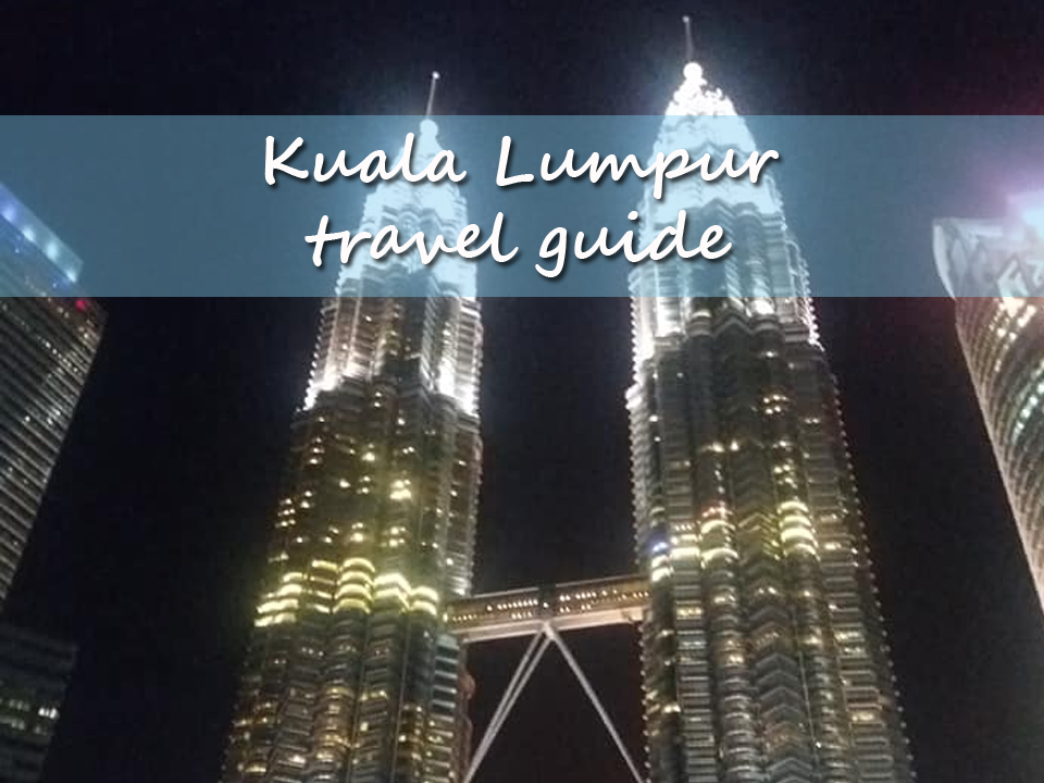 Kuala Lumpur travel guide