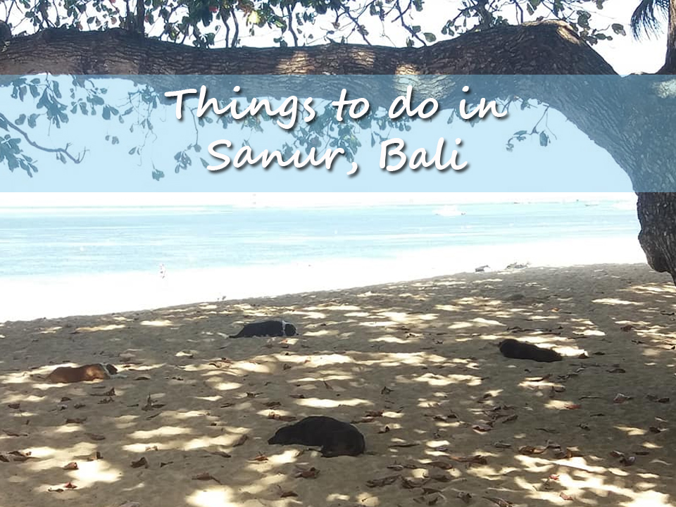 Things to do in Sanur, Bali