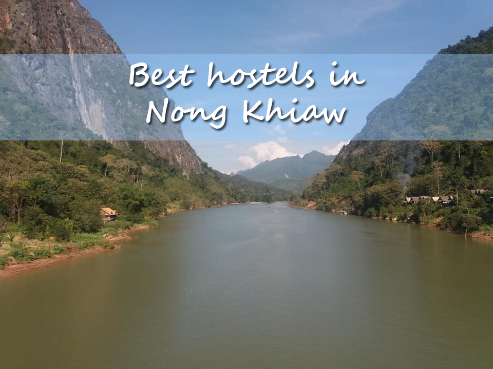 Best hostels in Nong Khiaw