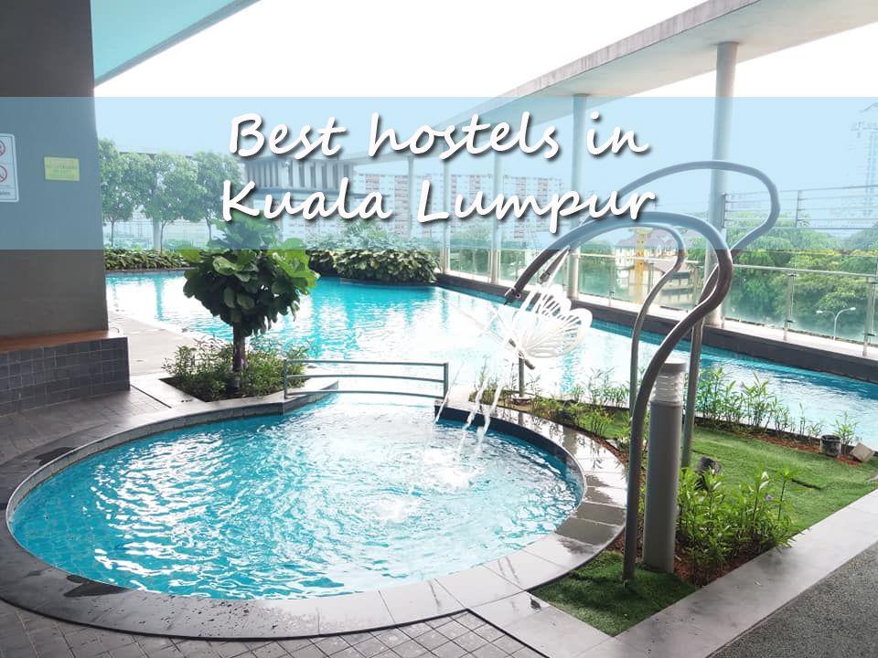 Best hostels in Kuala Lumpur