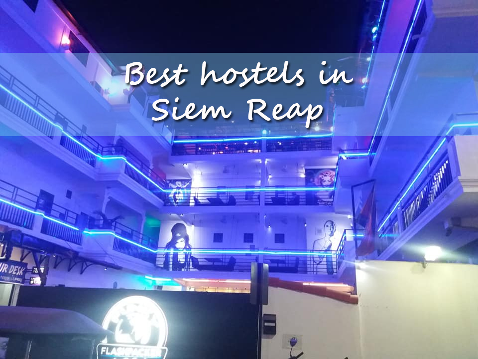 Best hostels in Siem Reap